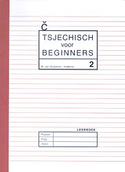 Tsjechisch voor beginners 2: Leerboek + grammatica 