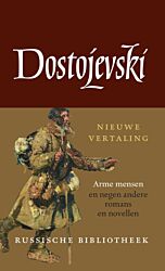 Arme mensen en negen andere romans en novellen - Verzamelde werken 1