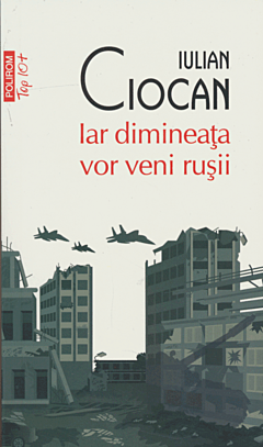 Iar dimineata vor veni rusii