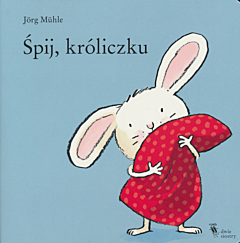 Śpij, króliczku
