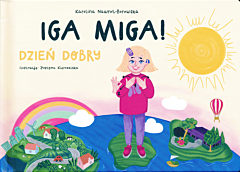 Iga Miga! Dzień dobry