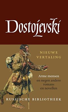 Arme mensen en negen andere romans en novellen - Verzamelde werken 1