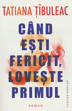 Cand esti fericit, loveste primul