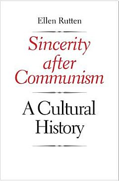 Sincerity after Communism