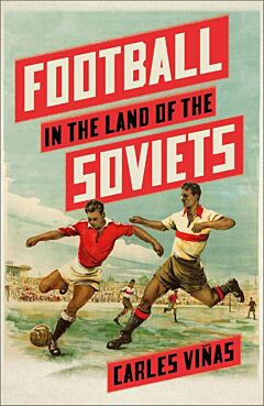 Football in the land of the Soviets