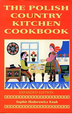 The Polish Country Kitchen Cookbook (expanded edition)