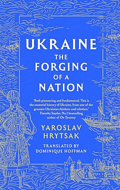 Ukraine: The Forging of a Nation