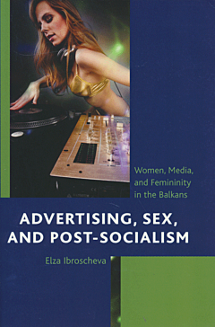 Advertising, Sex, and post-Socialism