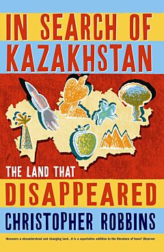 In Search of Kazakhstan