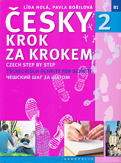 Česky krok za krokem 2. Učebnice + Appendix | Czech step by step 2. Textbook + Appendix (B1)