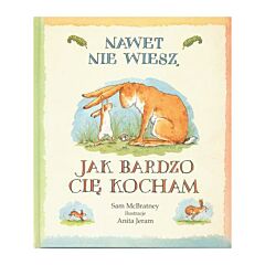 Nawet nie wiesz, jak bardzo cię kocham