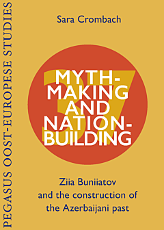 POES 37: Myth-making and Nation-Building. Ziia Buniiatov and the Construction of the Azerbaijani Past