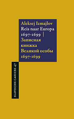 Reis naar Europa 1697-1699 | Записная книжка Великой особы 1697-1699