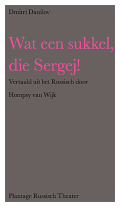 Wat een sukkel, die Sergej!