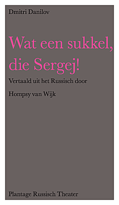 Wat een sukkel, die Sergej!