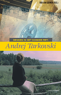 Denken in het donker met: Andrej Tarkovski