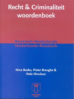 Recht & Criminaliteit woordenboek Russisch-Nederlands/Nederlands-Russisch