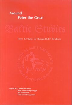 Around Peter the Great. Three Centuries of Dutch-Russian Relations