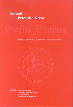 Around Peter the Great. Three Centuries of Dutch-Russian Relations