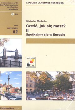 Cześć, jak się masz? II: Spotkajmy się w Europie (A2) 